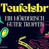 Krimi Waldbühne Heldritt: Teufelsbrut - ein mörderisch guter Tropfen